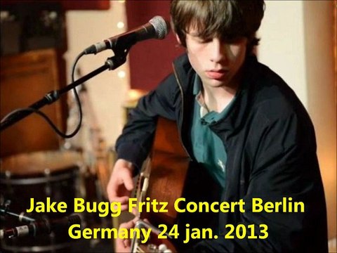 Jake Bugg Fritz Concert Berlin Germany 24 Jan. 2013 FM Radio
