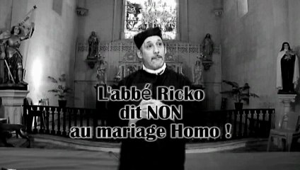 L'abbé Ricko dit non au mariage pour tous !!