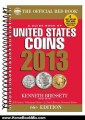 Home Book Review: The Official Red Book: A Guide Book of U.S. Coins 2013 (Guide Book of United States Coins) by R.S. Yeoman, Kenneth Bressett, Q. David Bowers, Jeff Garrett