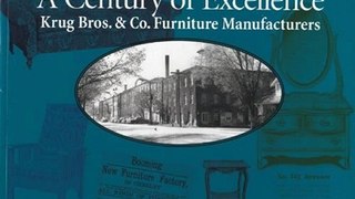 Home Book Review: A Century of Excellence: Krug Bros. & Co. Furniture Manufacturers by Howard Krug, Ruth Cathcart