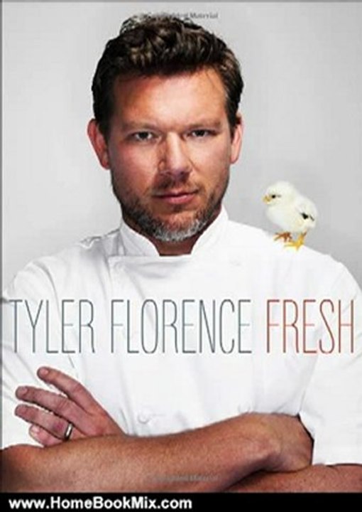 Home Book Review: Tyler Florence Fresh by Tyler Florence