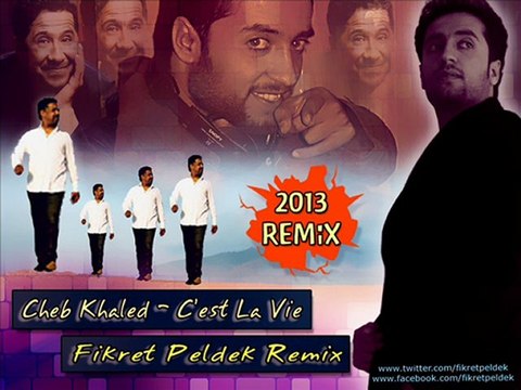 Cheb Khaled - C'est La Vie (Fikret Peldek Remix) 2013