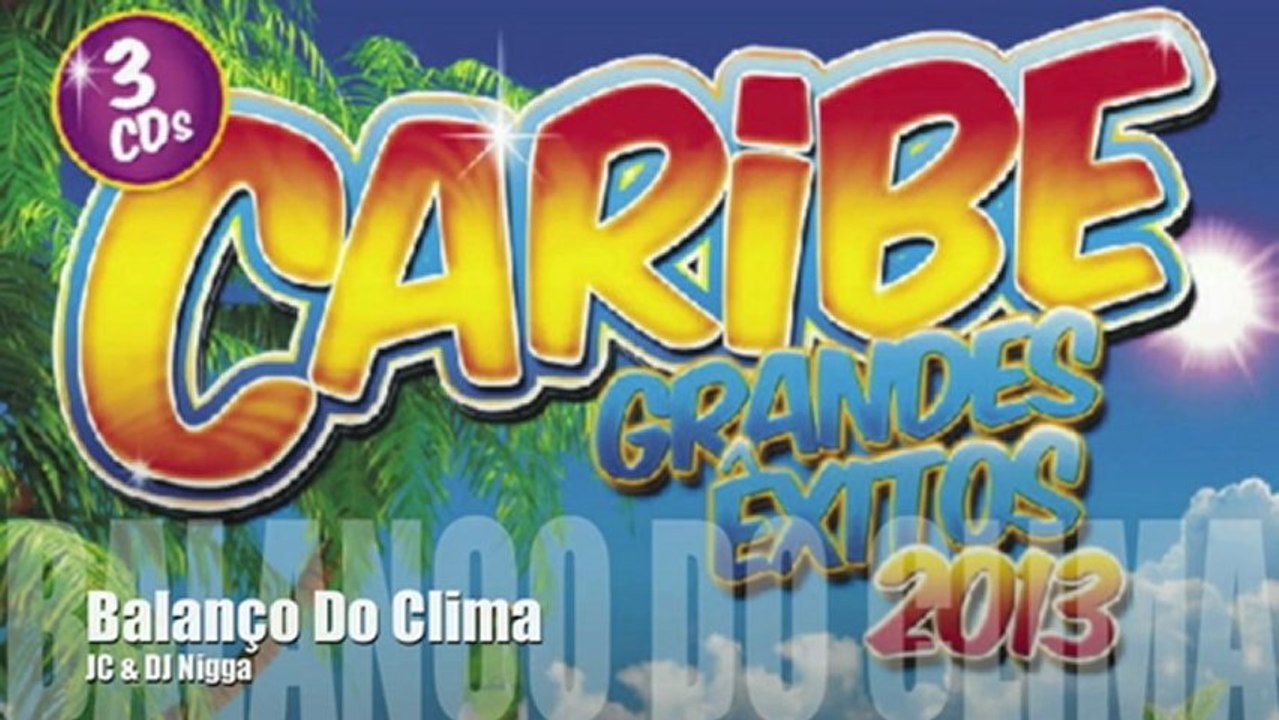 JC & DJ Nigga - Balanço Do Clima(Caribe Grandes Exitos 2013)