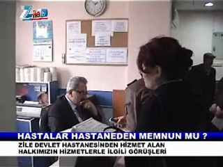 ZİLE DEVLET HASTANESİNDEN HASTALAR MEMNUNMU