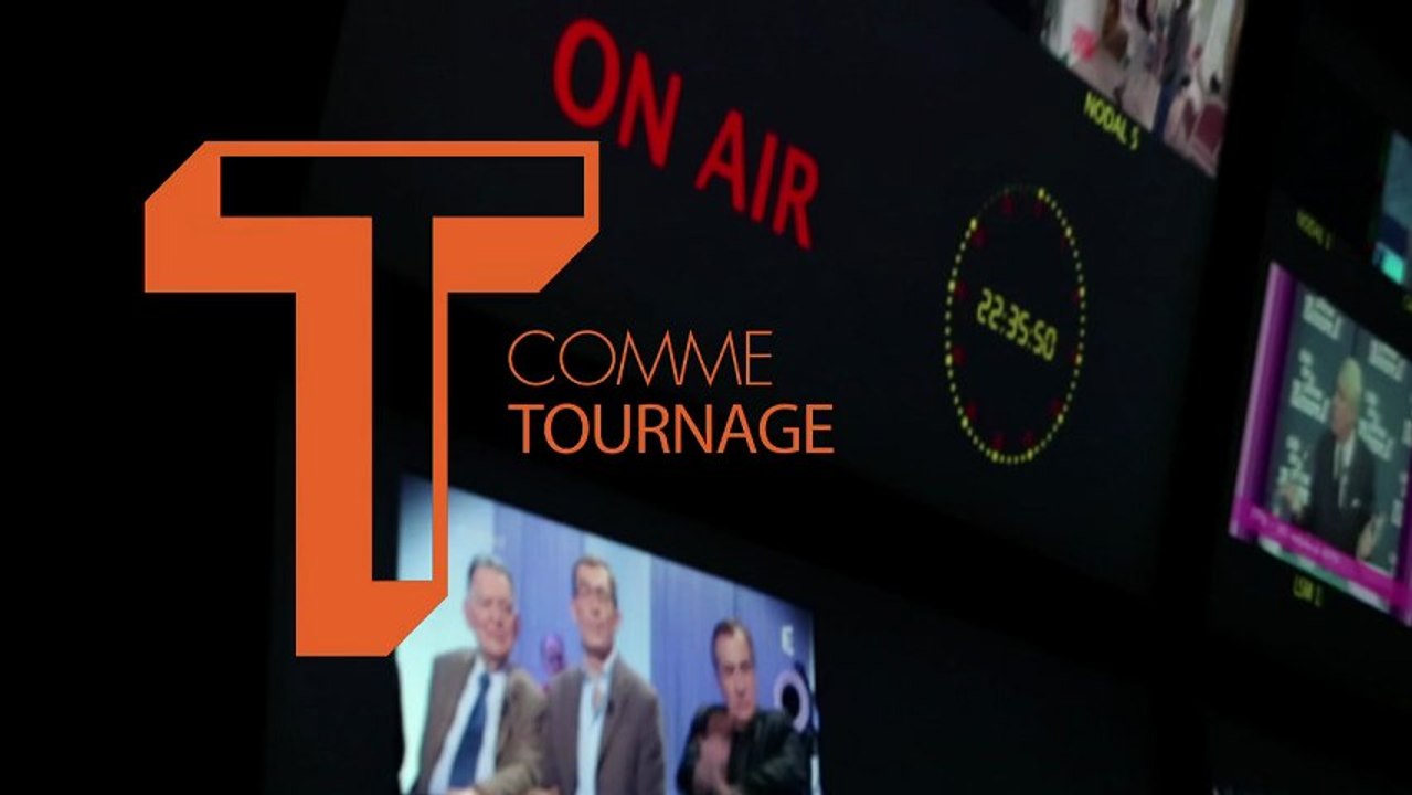 T comme Tournage
