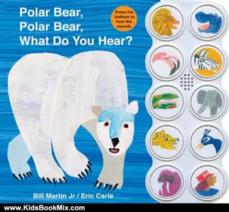 Kids Book Review: Polar Bear, Polar Bear What Do You Hear? sound book by Bill Martin, Eric Carle