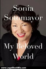 Legal Book Review: My Beloved World by Sonia Sotomayor