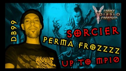Diablo III - Build Sorcier Perma Frozzzzz - Mp10 By dB99