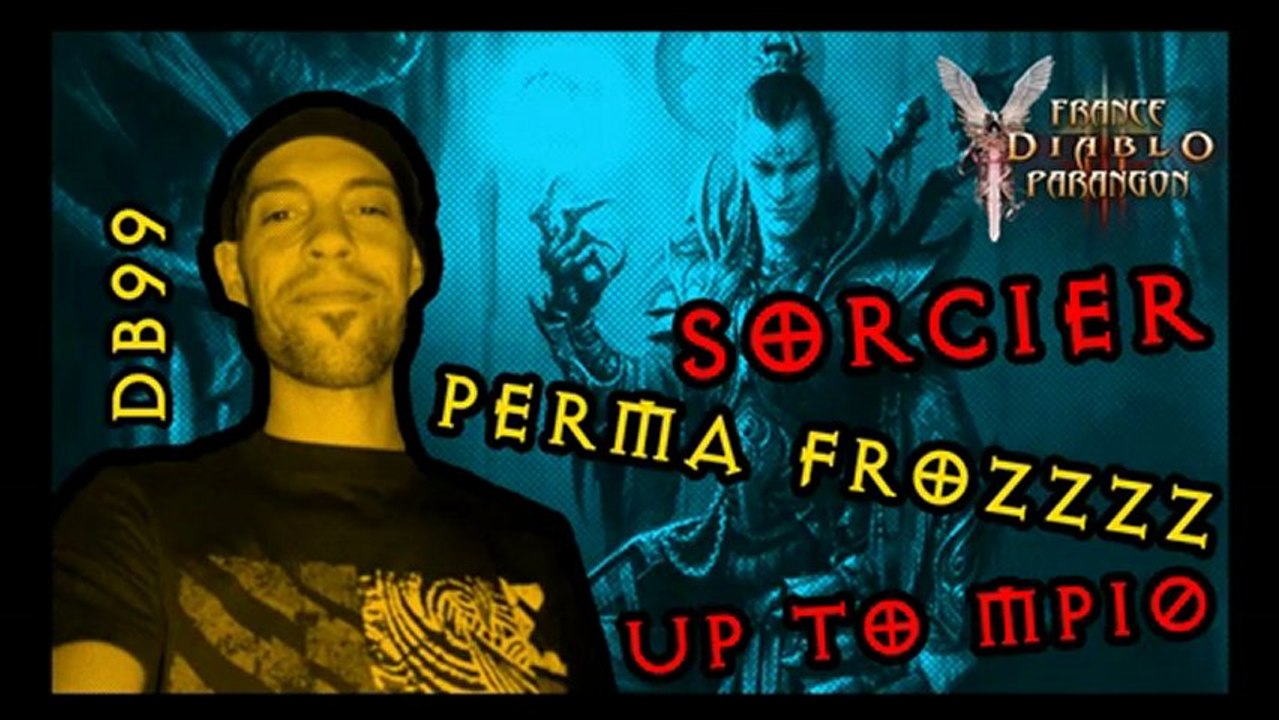 Diablo III - Build Sorcier Perma Frozzzzz - Mp10 By dB99