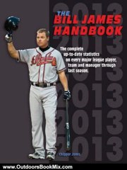 Outdoors Book Review: The Bill James Handbook 2013 by Bill James, Baseball Info Solutions