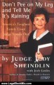 Legal Book Review: Don't Pee on My Leg and Tell Me It's Raining: America's Toughest Family Court Judge Speaks Out by Judy Sheindlin