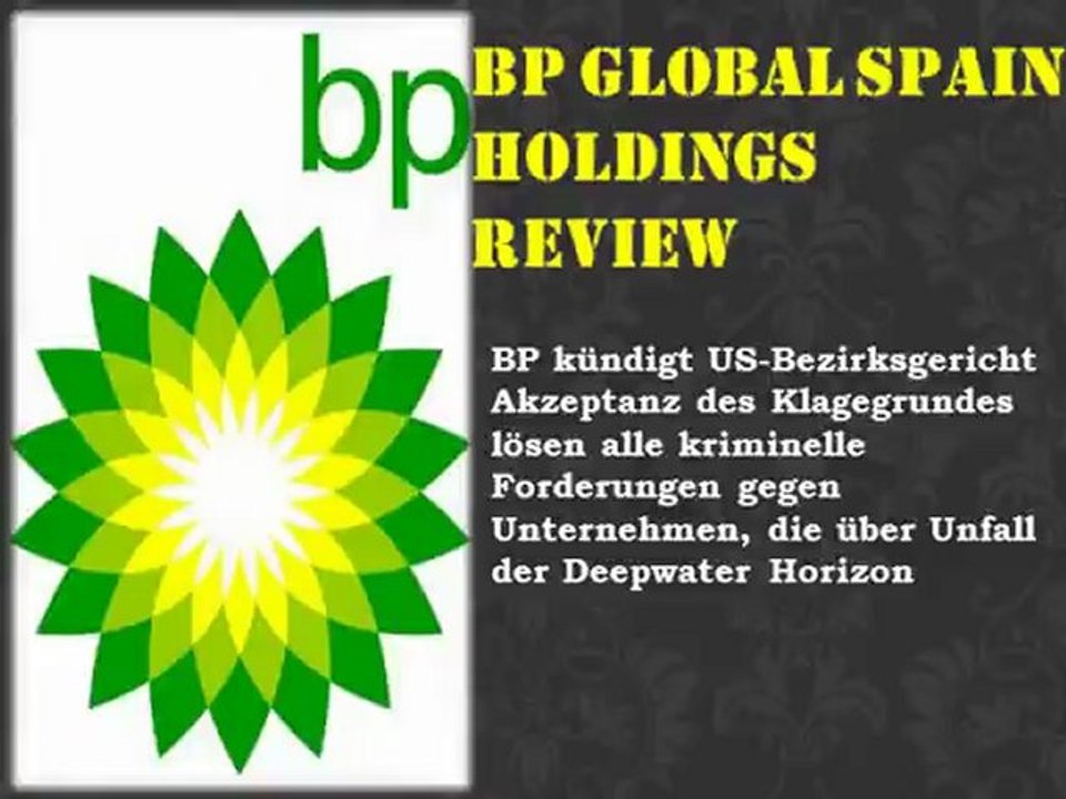 bp global spain holdings review-BP kündigt US-Bezirksgericht Akzeptanz des Klagegrundes lösen..