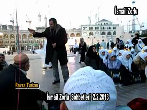 ismailzorlu-sohbet-2.2.2013-mekke-ravzaturizm-keşiftv- ravzaturizm.com