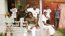 Good Head - Hard Step Yah (feat. I-One) {HD Music Video / Clip Officiel} [CULTURAL PROD] Février 2013
