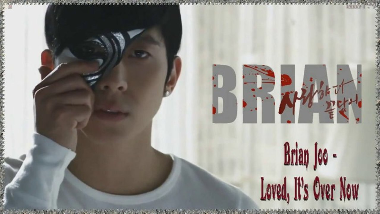 Brian - Loved, it's over now Full HD k-pop [german sub]