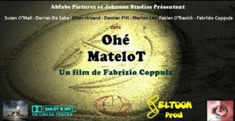 OHE MATELOT (bande annonce)
