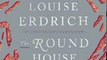 Literature Book Review: The Round House by Louise Erdrich