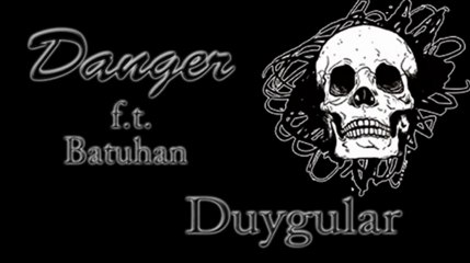 Danger ft. Batuhan - Duygular Remix Amatör Kayıt