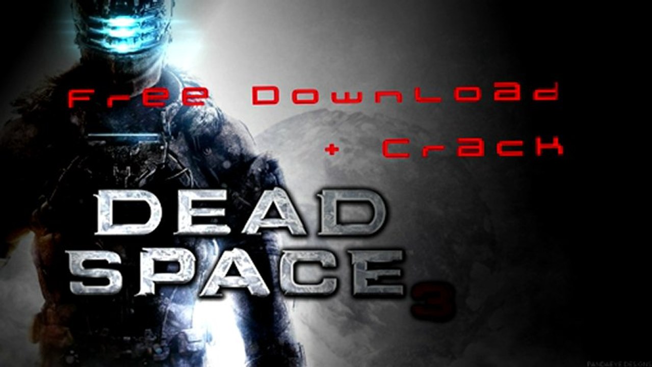 Dead Space 3 Free Download + Crack & Keygen [100% Trustet]
