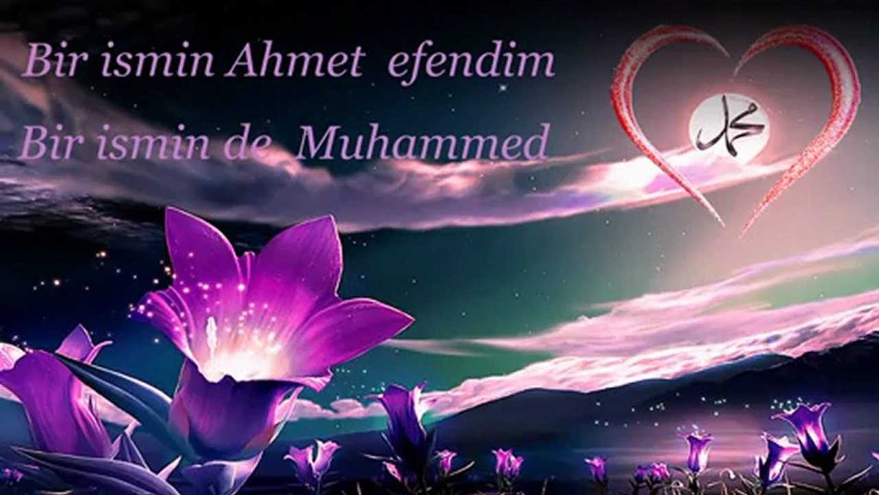 Bir ismin Ahmet Efendim-Bir isminde Muhammed ilahisi, Minik Dualar-Sevgili Peygamberim