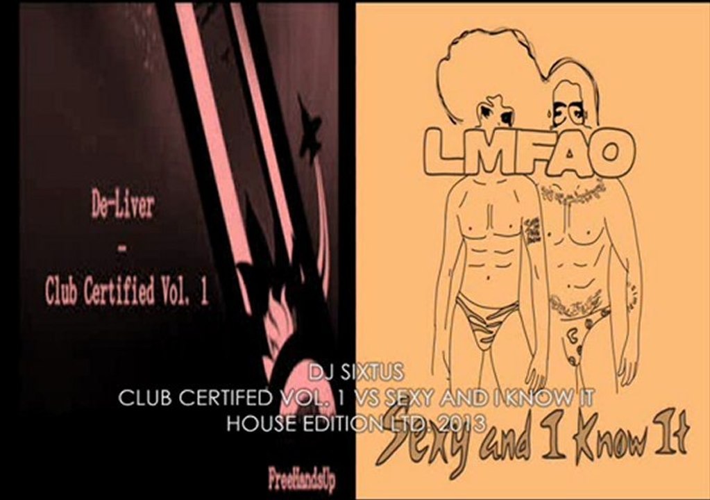 Club certifed vol.1 vs Sexy and i know it DJ Sixtus mix