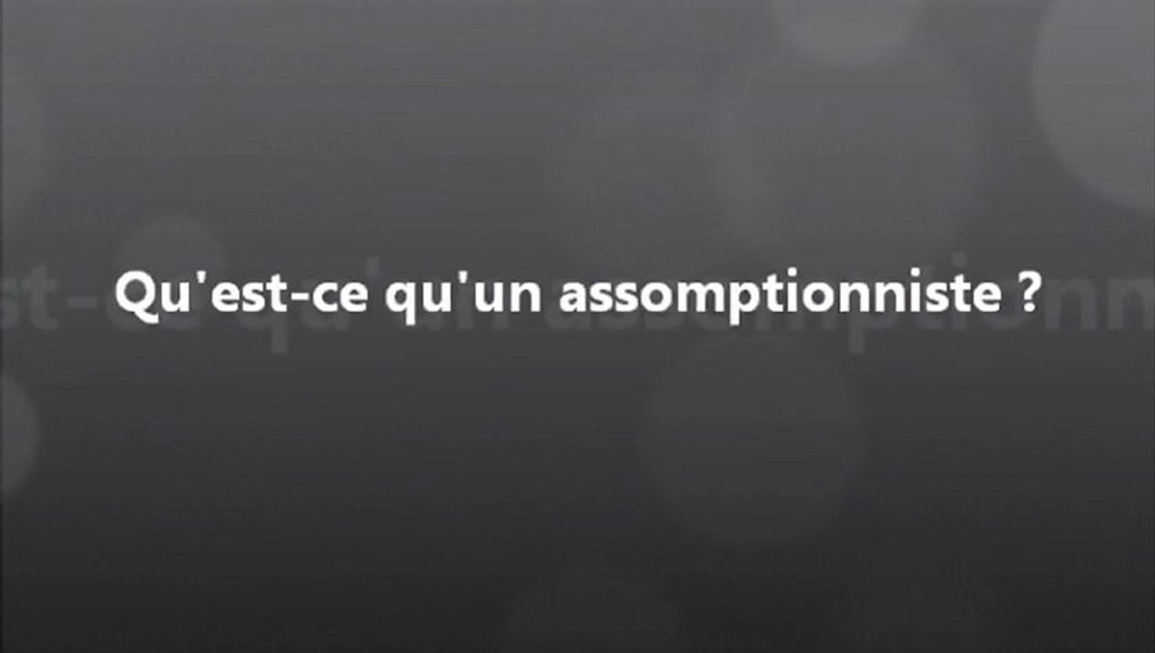 Qu'est-ce qu'un assomptionniste ?