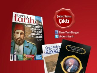 Derin Tarih Şubat sayısı çıktı! - Ana konu: "II.Abdulhamid Han"