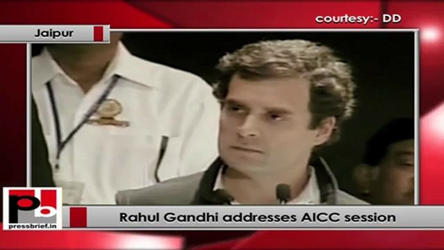 Rahul Gandhi at AICC session in Jaipur: We need aam aadmi to participate in politics