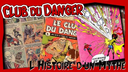 Club du Danger HS #03 - Histoire d'un Mythe