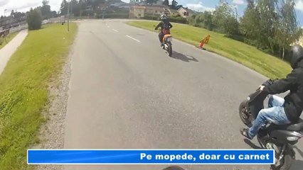 PE MOPEDE DOAR CU CARNET