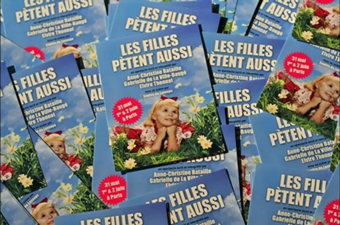 LES FILLES PETENT AUSSI : le spectacle