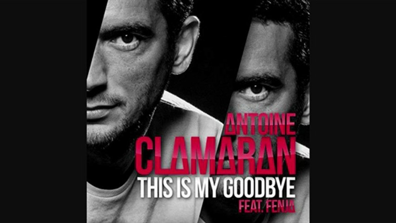 Antoine Clamaran feat. Fenja - This is my goodbye