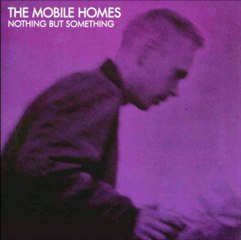 The Mobile Homes: Getting Nowhere