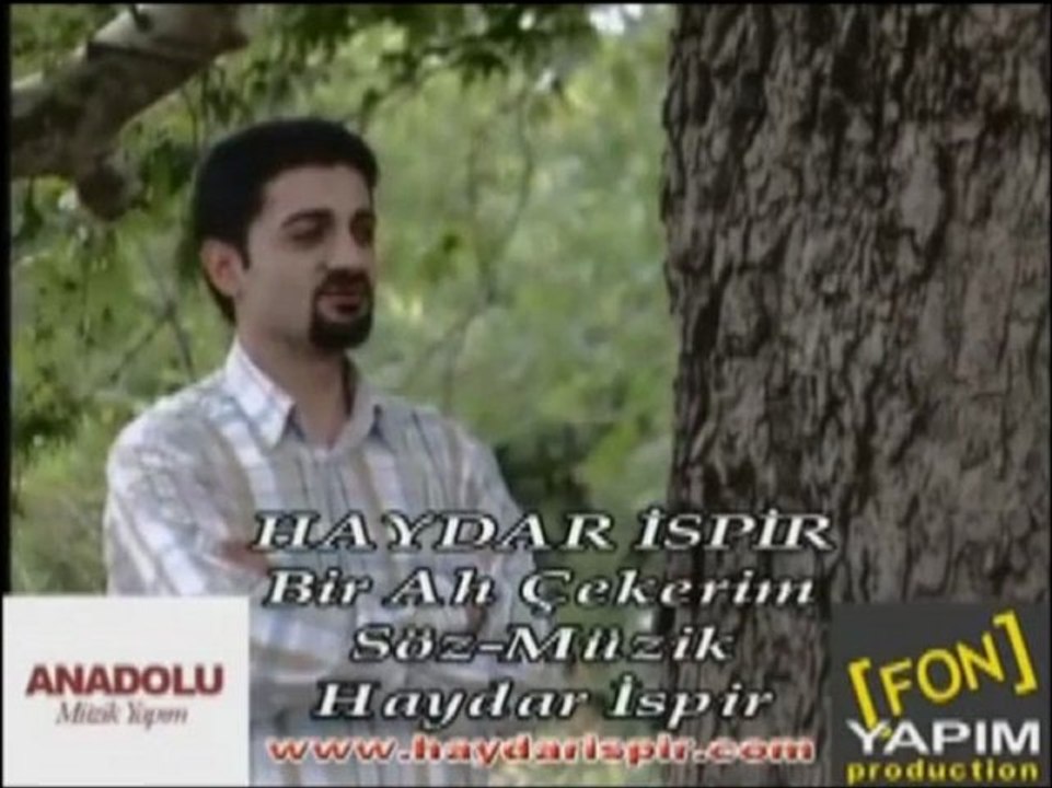 Bir ah çekerim - Haydar ispir