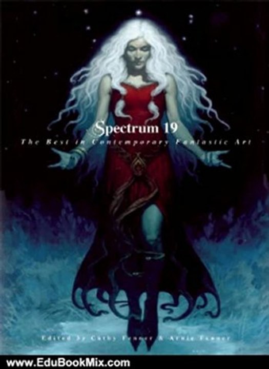Education Book Review: Spectrum 19: The Best in Contemporary Fantastic Art by Cathy Fenner, Arnie Fenner