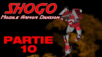SHOGO - Partie 10 (mai 2012)
