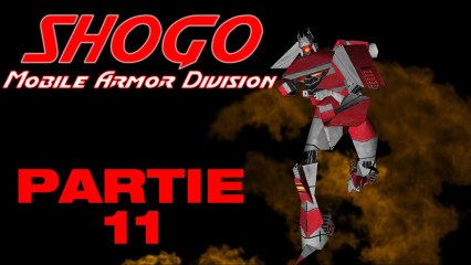 SHOGO - Partie 11 (mai 2012)