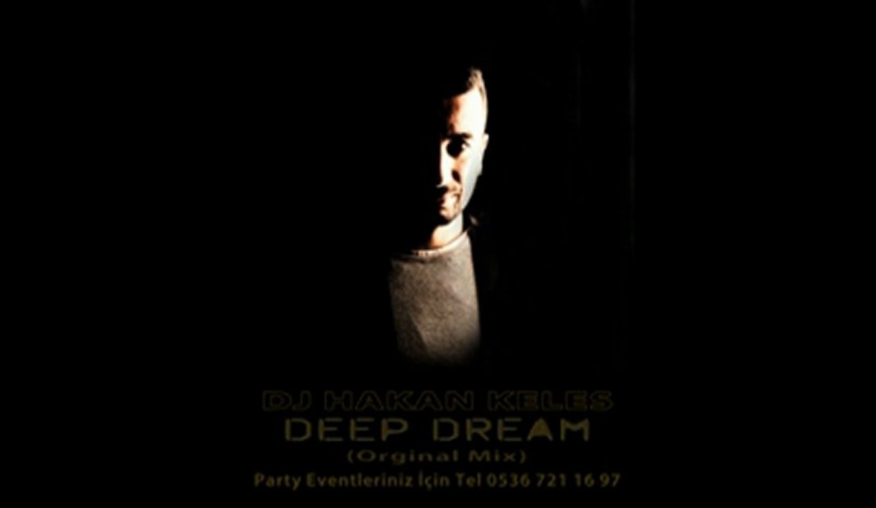 DJ Hakan Keles - Deep Dream (Orginal Mix)