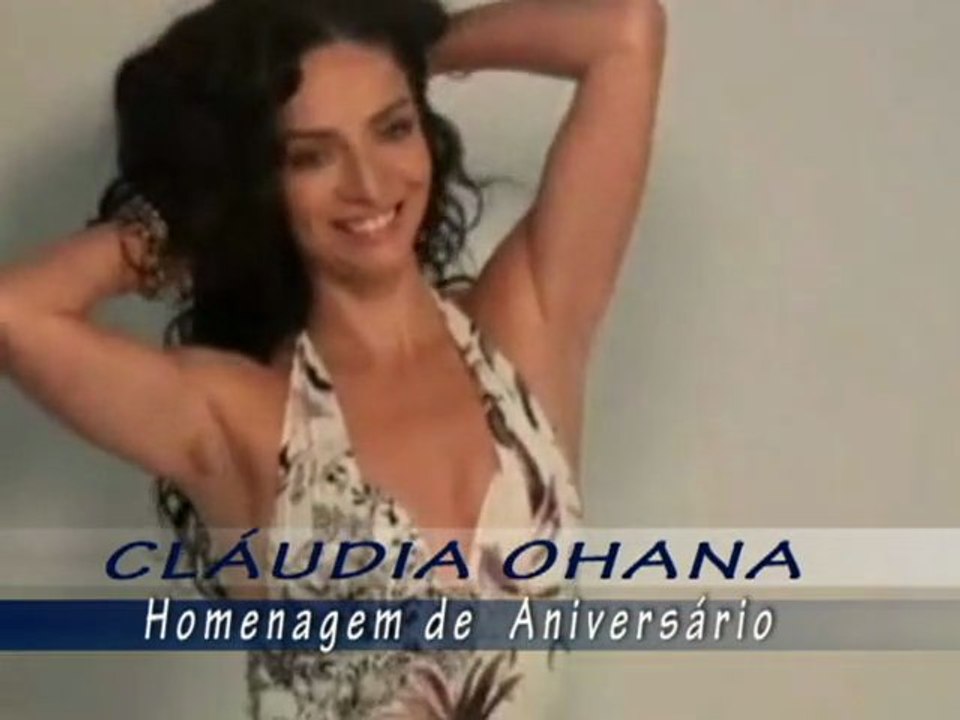 Claudia Ohana - Homenagem de Aniversário - 06.02.2013