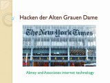 Abney and Associates internet technology: Hacken der Alten Grauen Dame
