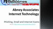 Abney Associates Internet Technology: Phishing, Email and Internet Scams