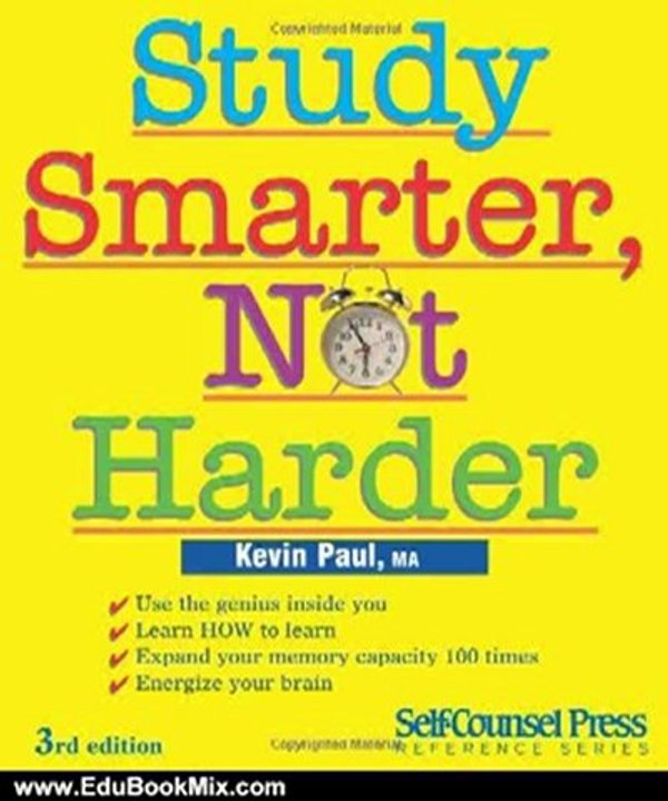 Education Book Review: Study Smarter, Not Harder: Use the genius inside you. by Kevin Paul