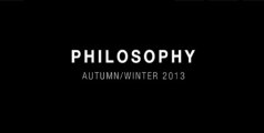 Philosophy Live Fashion Show Fall/Winter 2013