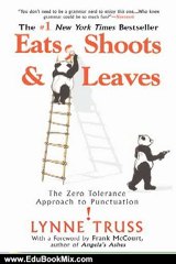 Education Book Review: Eats, Shoots & Leaves: The Zero Tolerance Approach to Punctuation by Lynne Truss