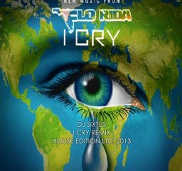 I cry DJ Sixtus remix