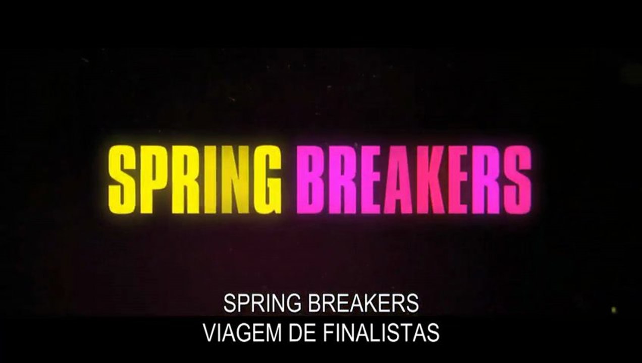 SPRING BREAKERS - Trailer Legendado