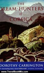 Travelling Book Review: The Dream-Hunters of Corsica by Dorothy Carrington