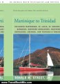 Travel Book Review: Martinique to Trinidad: including Martinique, St. Lucia, St. Vincent, Barbados, Northern Grenadines, Southern Grenadines, Grenada, and Trinidad & ... Cruising Guide to the Eastern Caribbean) by Donald Street