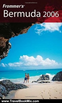 Traveling Book Summary: Frommer's Bermuda 2006 (Frommer's Complete Guides) by Darwin Porter, Danforth Prince