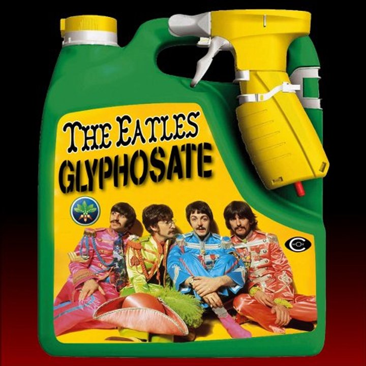 Glyphosate... (The Eatles)